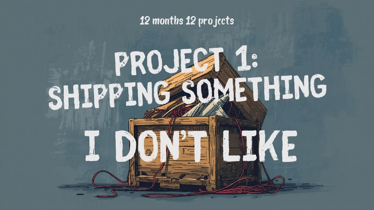Project 1: Shipping Something I Don’t Like